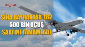 SİHA Bayraktar TB2 500 bin uçuş saatini tamamladı